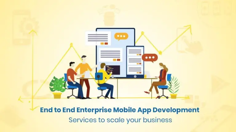 End to End Enterprise Mobile App Development Services To Scale Your Business
