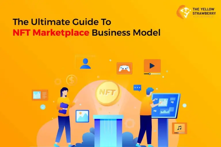 The Ultimate Guide To NFT Marketplace Business Model