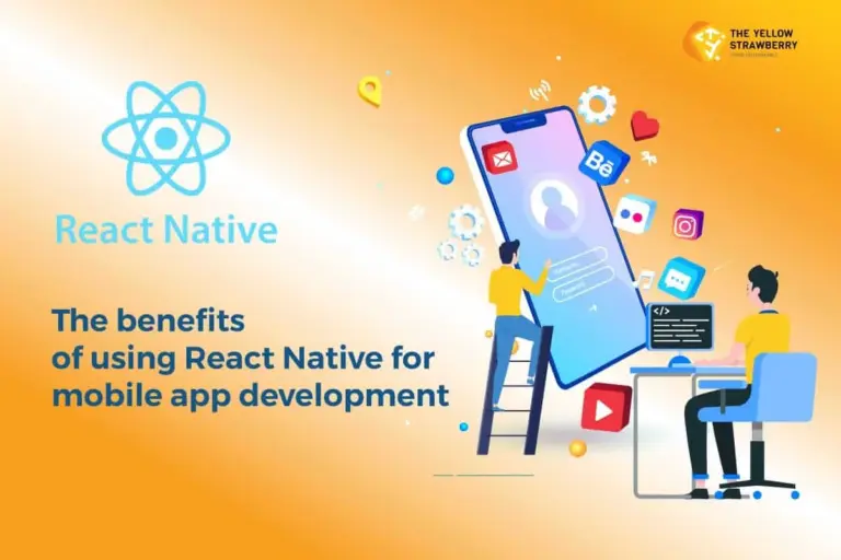 The benefits of using React Native for mobile app development