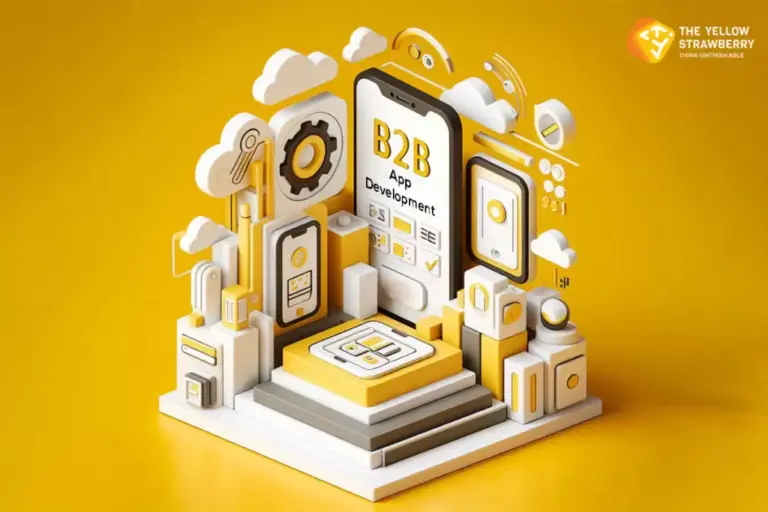 Choose THE YELLOW STRAWBERRY, Your B2B App Development Expert